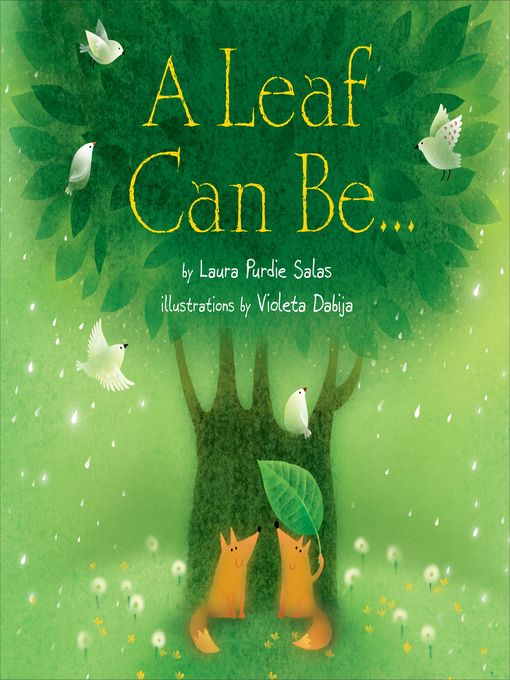 Laura Purdie Salas创作的A Leaf Can Be . . .作品的详细信息 - 可供借阅